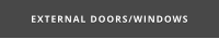 EXTERNAL DOORS/WINDOWS