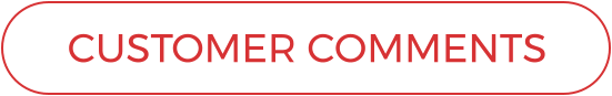 CUSTOMER COMMENTS